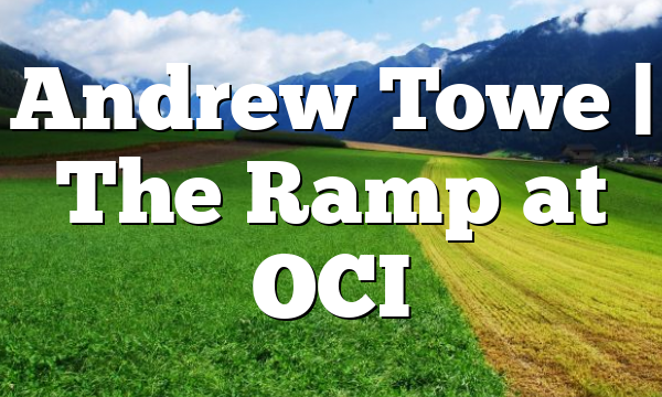 Andrew Towe | The Ramp at OCI