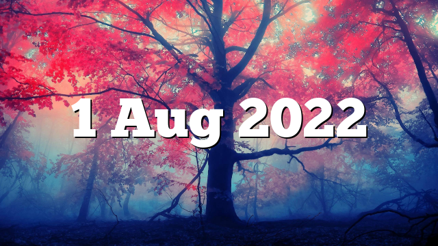 1 Aug 2022