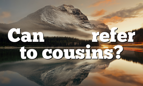 Can αδελφοί refer to cousins?