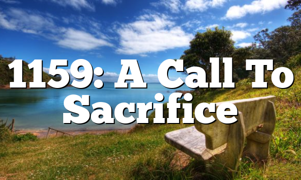 1159: A Call To Sacrifice