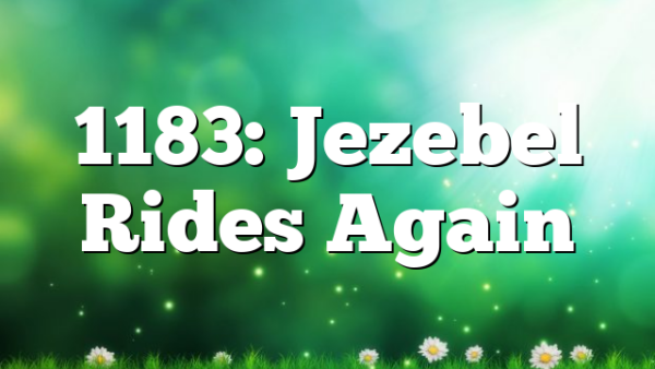 1183: Jezebel Rides Again
