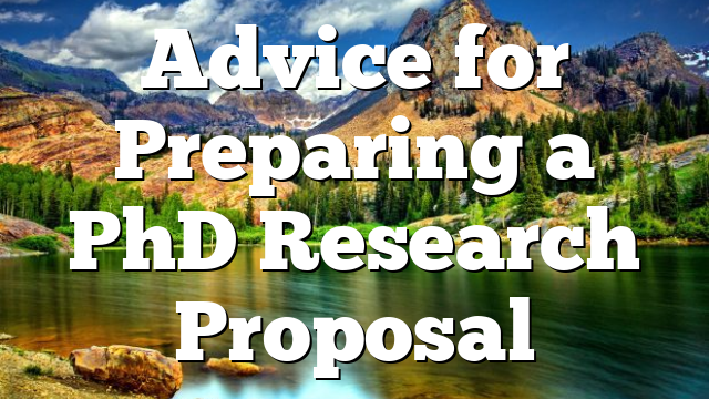 Advice for Preparing a PhD Research Proposal