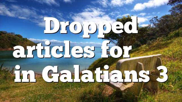 Dropped articles for νόμος in Galatians 3