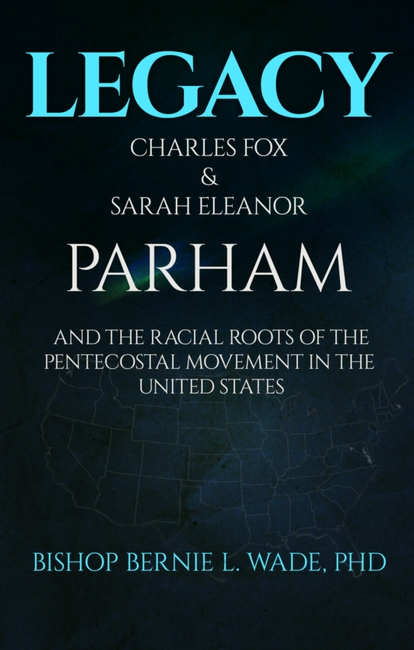 Legacy: Charles Fox & Sarah Parham | Pentecostal Theology