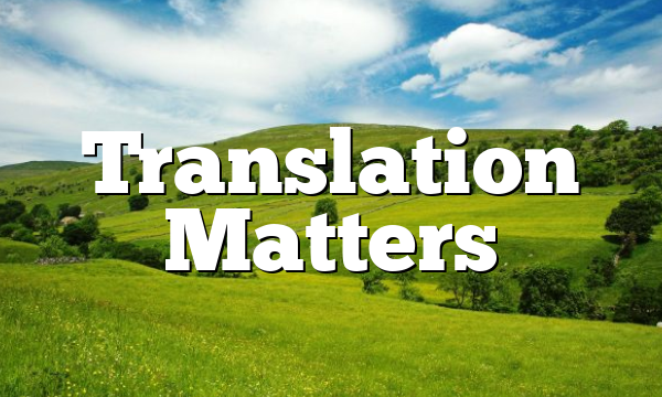 Translation Matters