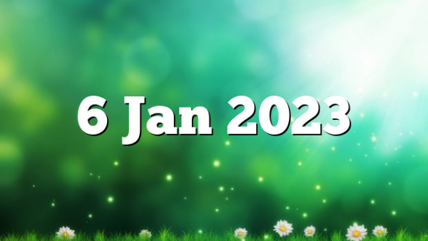 6 Jan 2023