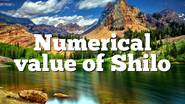 Numerical value of Shilo