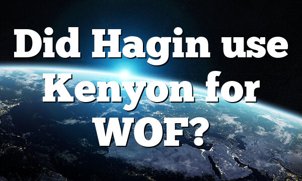 Did Hagin use Kenyon for WOF?