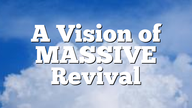 A Vision of MASSIVE Revival