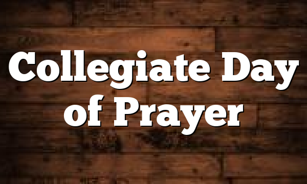 Collegiate Day of Prayer