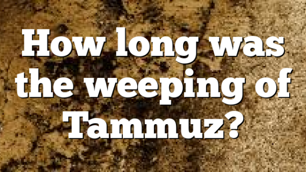 How long was the weeping of Tammuz?