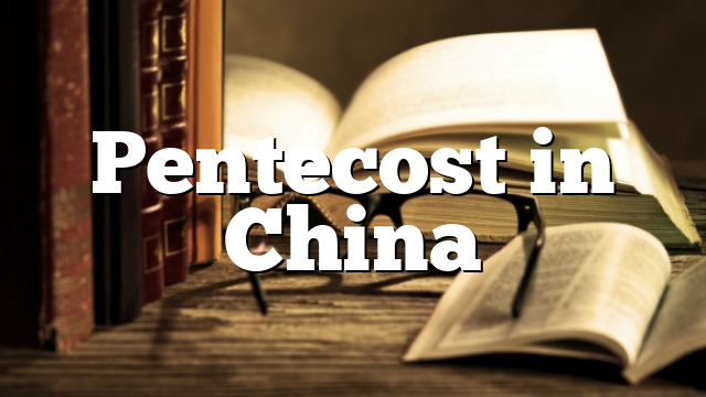 Pentecost in China