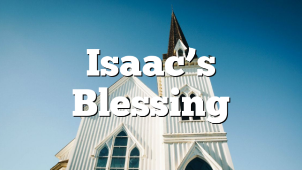 Isaac’s Blessing