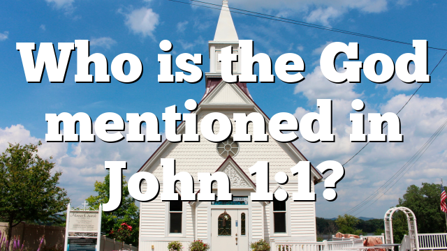Who is the God mentioned in John 1:1?