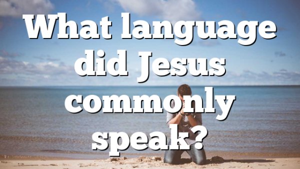 What language did Jesus commonly speak?