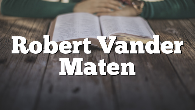 Robert Vander Maten