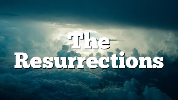 The Resurrections