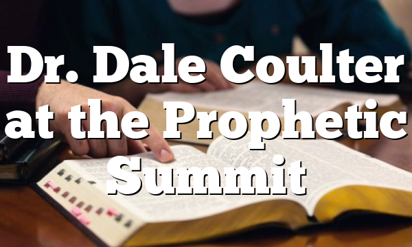 Dr. Dale Coulter at the Prophetic Summit