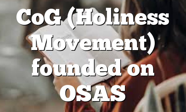 CoG (Holiness Movement) founded on OSAS