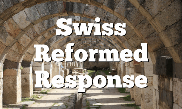 Swiss Reformed Response